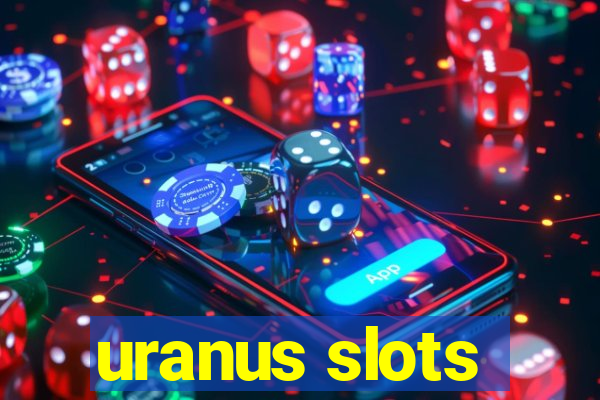 uranus slots